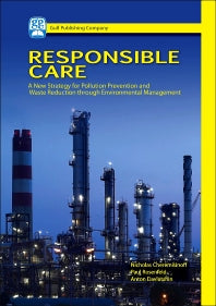 Responsible Care; A New Strategy for Pollution Prevention and Waste Reduction Through Environment Management (Hardback) 9781933762166