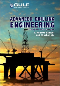 Advanced Drilling Engineering; Principles and Designs (Hardback) 9781933762340