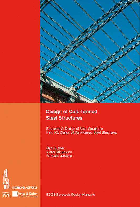 Design of Cold–formed Steel Structures – Eurocode 3 – Desgin of Steel Structures. Part 1–3 Design of cold–formed Steel Structures. (Paperback / softback) 9783433029794