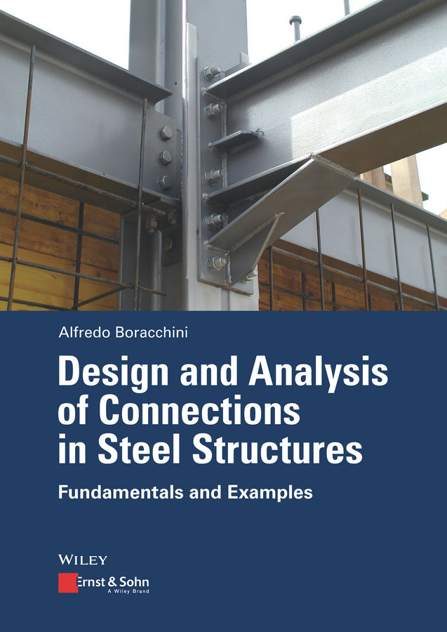 Design and Analysis of Connections in Steel Structures – Fundamentals and Examples (Paperback / softback) 9783433031223