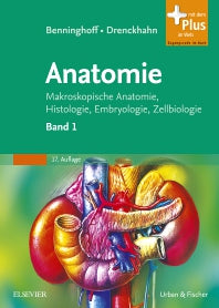 Benninghoff, Drenckhahn, Anatomie; Makroskopische Anatomie, Histologie, Embryologie, Zellbiologie. Band 1: Zelle, Gewebe, Entwicklung, Skelett- und Muskelsystem, Atemsystem, Verdauungssystem, Harn- und Genitalsystem (Hardback) 9783437423420