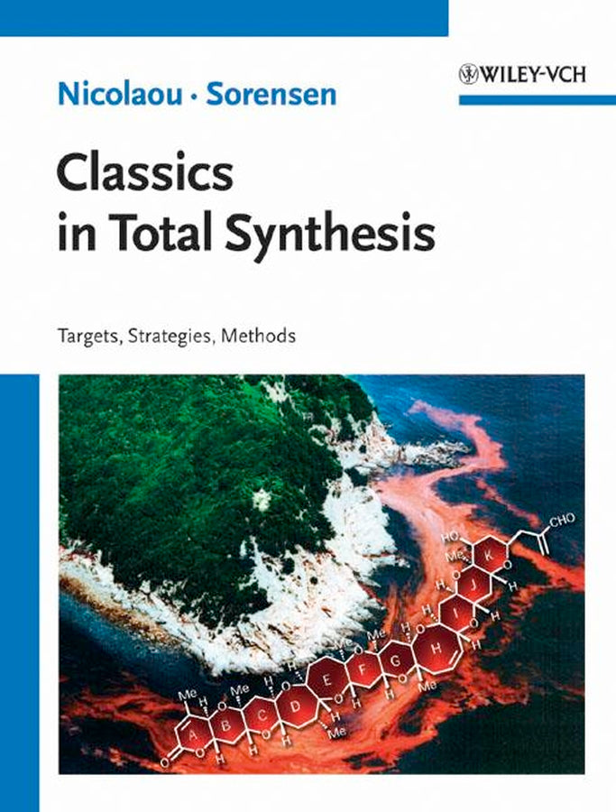 Classics in Total Synthesis – Targets, Strategies, Methods (Paperback / softback) 9783527292318