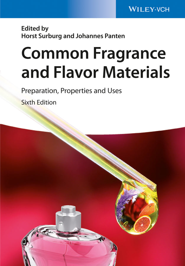 Common Fragrance and Flavor Materials 6e – Preparation, Properties and Uses (Hardback) 9783527331604